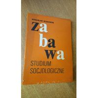 Zabawa - studium socjologiczne - Bogusław Sułkowski / m.