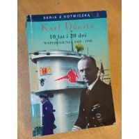 10 lat i 20 dni - wspomnienia 1935-1945 - Karl Donitz