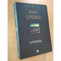 A potem ... - John Updike