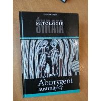 Aborygeni australijscy - mitologia Aborygenów - mitologie świata