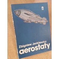 Aerostaty - Zbigniew Jankiewicz / Sterowce