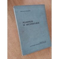 Aluminium w architekturze - Wacław Parczewski