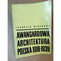 Awangardowa architektura polska 1918-1939 - Izabella Wisłocka