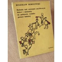 Badania nad rozwojem psychicznym dzieci i młodzieży na podstawie rysunku postaci ludzkiej - Bolesław Hornowski