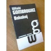 Bakakaj - Witold Gombrowicz