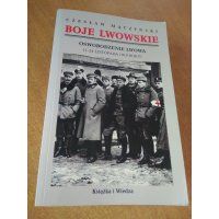 Boje Lwowskie - część pierwsza tom I i II - oswobodzenie Lwowa 1918 roku - Czesław Mączyński / reprint / 