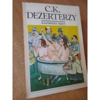 C.K. Dezerterzy - Kazimierz Sejda