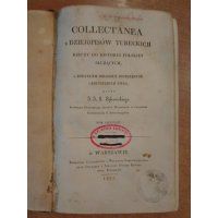 Collectanea z dziejopisów tureckich rzeczy do historyi Polskiey służących - Józef Julian Sękowski 1824 r.