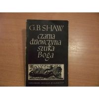 Czarna dziewczyna szuka Boga - G.B. Shaw