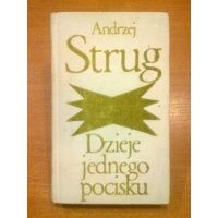 Dzieje jednego pocisku - Andrzej Strug
