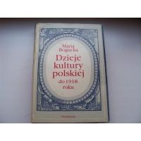 Dzieje kultury polskiej do 1918 roku - Maria Bogucka