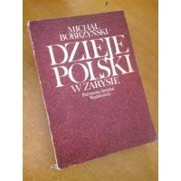 Dzieje Polski w zarysie - Michał Bobrzyński