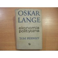 Ekonomia polityczna t.I Zagadnienia ogólne - Oskar Lange