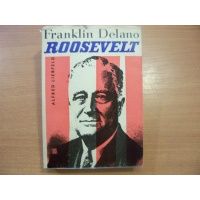 Franklin Delano Roosevelt - Alfred Liebfeld