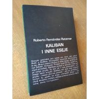 Kaliban i inne eseje - Roberto Fernandez Retamar Kuba
