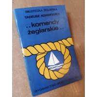 Komendy żeglarskie - Tadeusz Adamowicz