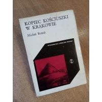 Kopiec Kościuszki w Krakowie - Michał Rożek