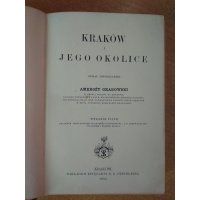 Kraków i jego okolice Grabowski + litografia Brydak 1866 r.