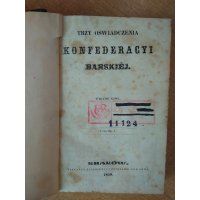 Kronika Podhorecka 1706- 1779 -  Rzewuski / Trzy Oświadczenia Konfederacyi Barskiej 1850 r.