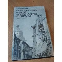 Kronika wydarzeń w Lublinie w okresie okupacji hitlerowskiej - Józef Kasperek