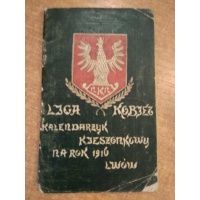 Liga Kobiet N.K.N. kalendarzyk Lwów 1916 r.
