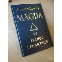 Magija w teorii i praktyce - Aleister Crowley