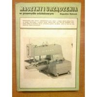 Maszyny i urządzenia w przemyśle odzieżowym - Bogusław Białczak