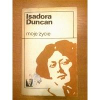 Moje życie - Isadora Duncan
