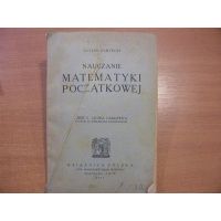 Nauczanie matematyki początkowej-część I liczba całkowita - Lucjan Zarzecki 1923 r.