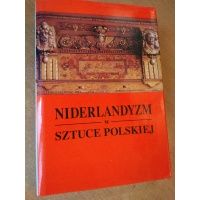 Niderlandyzm w sztuce polskiej - Stowarzyszenie Historyków Sztuki Toruń 