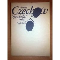 Opowiadania - Antoni Czechow