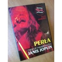 Perła - obsesje i namiętności Janis Joplin - Ellis Amburn