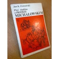 Pięć studiów o Piotrze Michałowskim - Jan K. Ostrowski