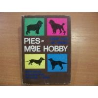 Pies-moje hobby - J.Hajas,P.Sarkany