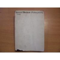 Pisma prozą - Samuel Beckett