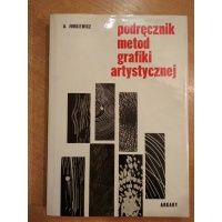 Podręcznik metod grafiki artystycznej - Andrzej Jurkiewicz