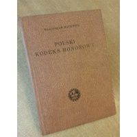 Polski kodeks honorowy - Władysław Boziewicz - reprint