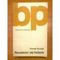 Porcelana i jej historia - George Savage