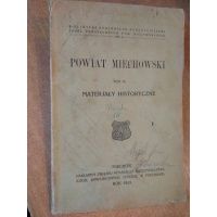 Powiat miechowski - tom III - materiały historyczne Miechów 1929 r.