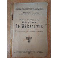 Przewodnik po Warszawie - Orłowicz 1922 r.