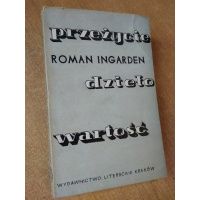 Przeżycie Dzieło Wartość - Roman Ingarden