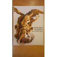 Rzeźba śląska XVI - XVIII wieku - katalog zbiorów Muzeum Narodowego we Wrocławiu - Romuald Nowak