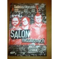 Salon niezależnych - dzieje pewnego kabaretu - Nyczek,Tarkowski,Weiss,Kleyff