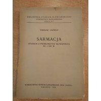 Sarmacja - studium z problematyki słowiańskiej - Tadeusz Ulewicz 1950 r.