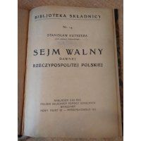 Sejm walny dawnej Rzeczypospolitej - Stanisław Kutrzeba 1930 r.