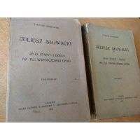 Słowacki - jego żywot i dzieła na tle współczesnej epoki - tom I i II - Tadeusz Grabowski I WYD. 1909 r.