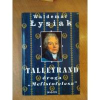 Talleyrand - droga Mefistofelesa - Waldemar Łysiak