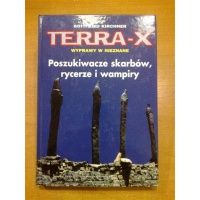 Terra X wyprawy w nieznane - Poszukiwacze skarbów,rycerze i wampiry - Gottfried Kirchner