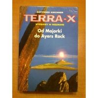 Terra X wyprawy w nieznane - Od Majorki do Ayers Rock - Gottfried Kirchner
