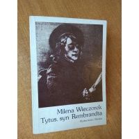 Tytus,syn Rembrandta - Milena Wieczorek